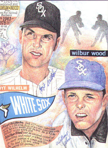 Hoyt Wilhem and Wilbur  Wood